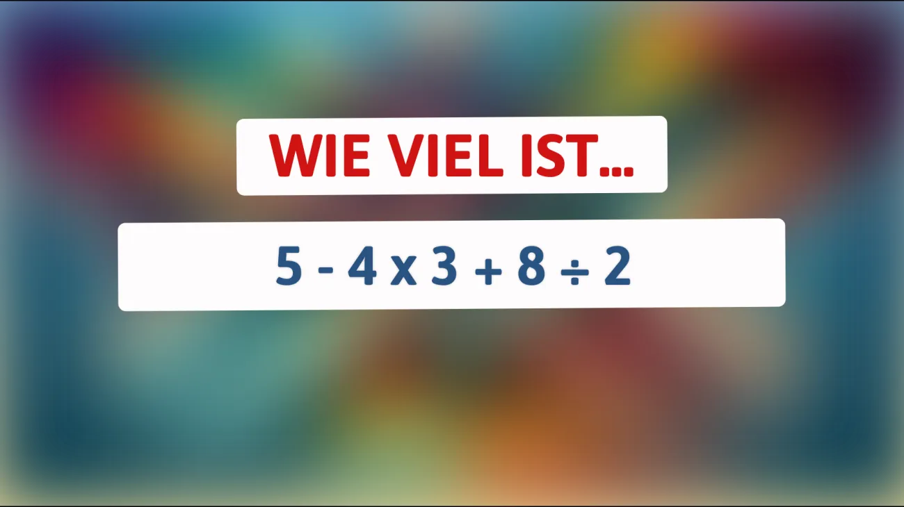 Nur die schlausten Köpfe können dieses mathematische Rätsel in wenigen Sekunden lösen! Bist du dabei?"